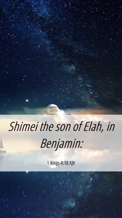 Picture 06 - 1 Kings 4:18 KJV Mobile Phone Wallpaper - Shimei the son of Elah, in - Mobile Bible Verse Wallpaper