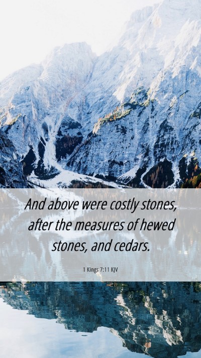Picture 06 - 1 Kings 7:11 KJV Mobile Phone Wallpaper - And above were costly stones, after the measures - Mobile Bible Verse Wallpaper