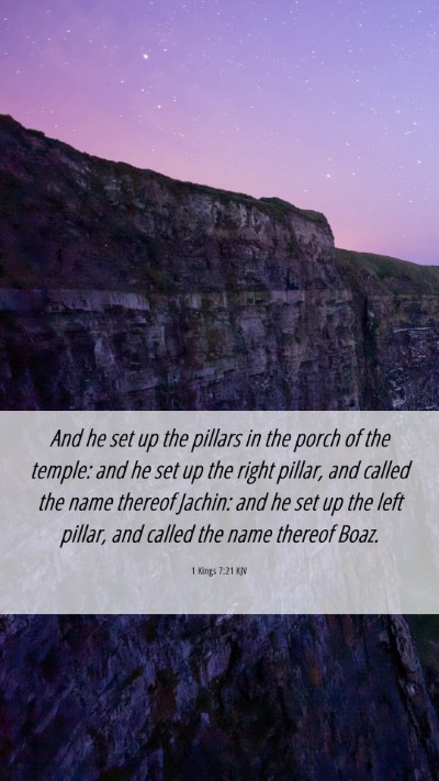 Picture 06 - 1 Kings 7:21 KJV Mobile Phone Wallpaper - And he set up the pillars in the porch of the - Mobile Bible Verse Wallpaper