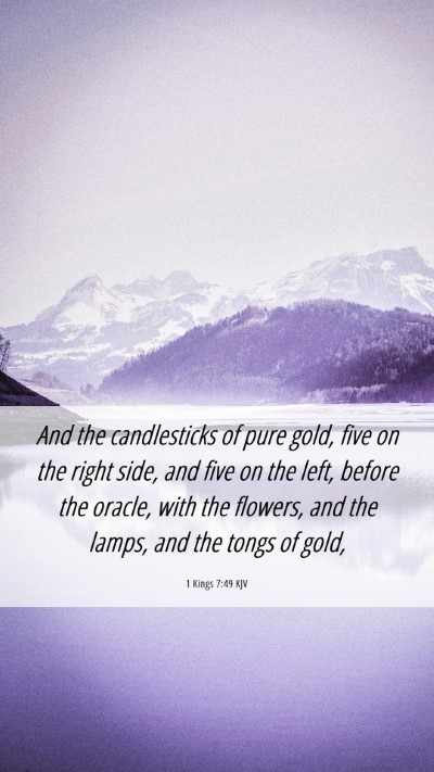 Picture 06 - 1 Kings 7:49 KJV Mobile Phone Wallpaper - And the candlesticks of pure gold, five on the - Mobile Bible Verse Wallpaper