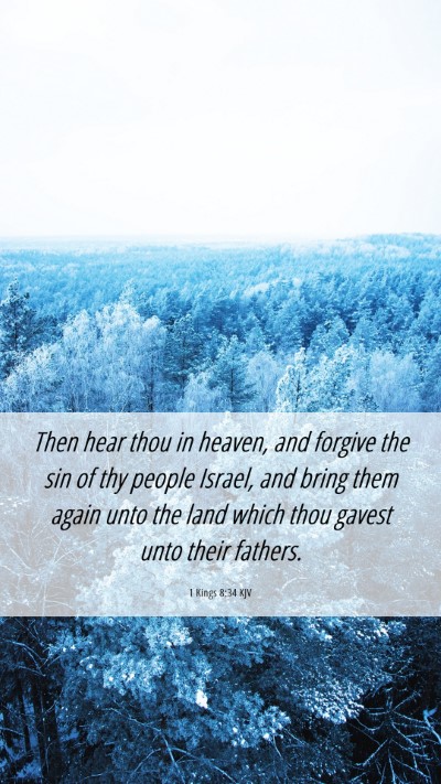Picture 06 - 1 Kings 8:34 KJV Mobile Phone Wallpaper - Then hear thou in heaven, and forgive the sin of - Mobile Bible Verse Wallpaper