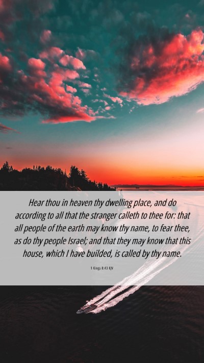 Picture 06 - 1 Kings 8:43 KJV Mobile Phone Wallpaper - Hear thou in heaven thy dwelling place, and do - Mobile Bible Verse Wallpaper