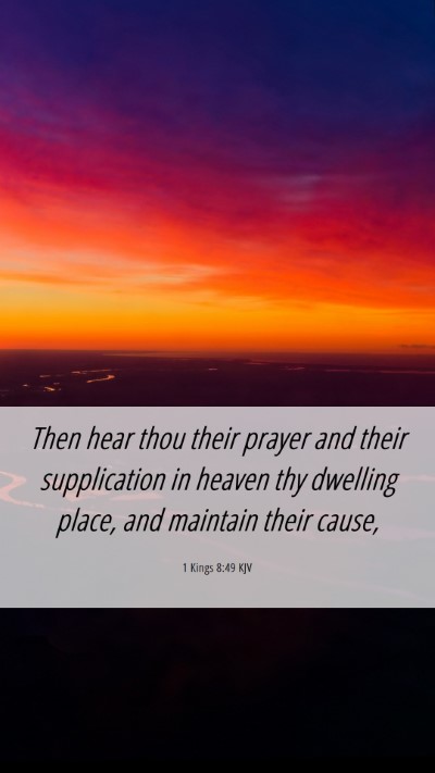 Picture 06 - 1 Kings 8:49 KJV Mobile Phone Wallpaper - Then hear thou their prayer and their - Mobile Bible Verse Wallpaper