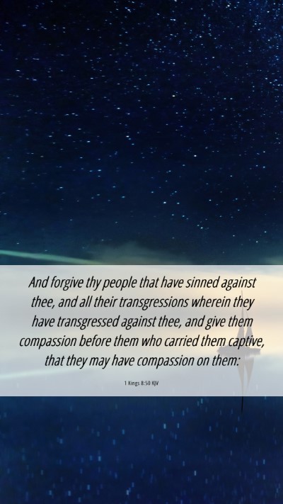 Picture 06 - 1 Kings 8:50 KJV Mobile Phone Wallpaper - And forgive thy people that have sinned against - Mobile Bible Verse Wallpaper