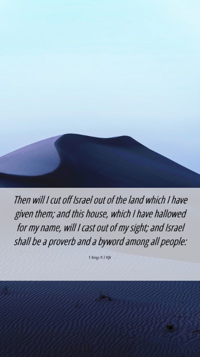 Picture 06 - 1 Kings 9:7 KJV Mobile Phone Wallpaper - Then will I cut off Israel out of the land which - Mobile Bible Verse Wallpaper