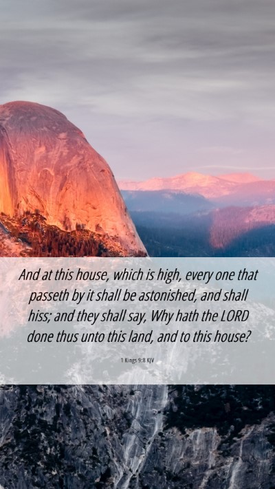 Picture 06 - 1 Kings 9:8 KJV Mobile Phone Wallpaper - And at this house, which is high, every one that - Mobile Bible Verse Wallpaper