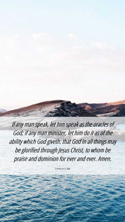 Picture 06 - 1 Peter 4:11 KJV Mobile Phone Wallpaper - If any man speak, let him speak as the oracles of - Mobile Bible Verse Wallpaper