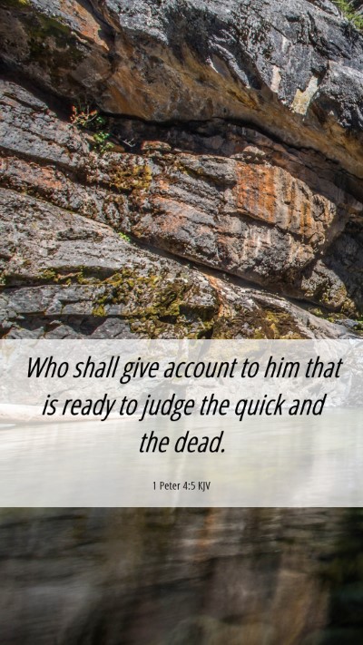 Picture 06 - 1 Peter 4:5 KJV Mobile Phone Wallpaper - Who shall give account to him that is ready to - Mobile Bible Verse Wallpaper