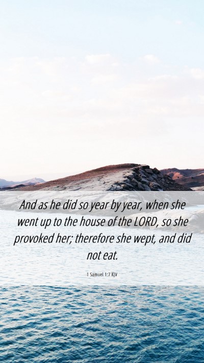 Picture 06 - 1 Samuel 1:7 KJV Mobile Phone Wallpaper - And as he did so year by year, when she went up - Mobile Bible Verse Wallpaper