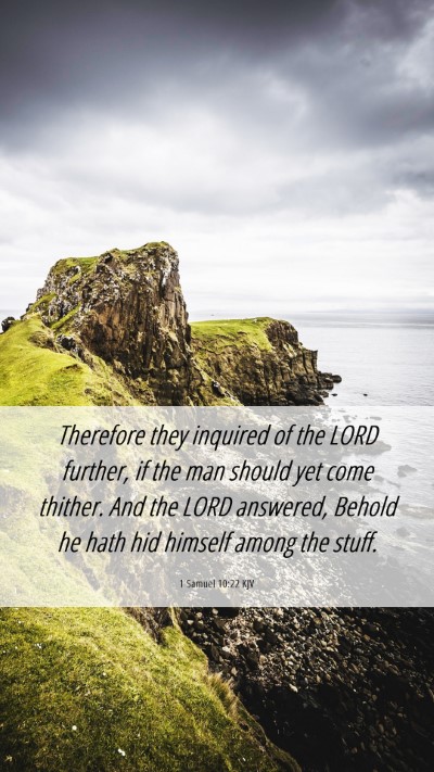 Picture 06 - 1 Samuel 10:22 KJV Mobile Phone Wallpaper - Therefore they inquired of the LORD further, if - Mobile Bible Verse Wallpaper
