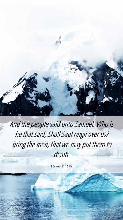 Picture 06 - 1 Samuel 11:12 KJV Mobile Phone Wallpaper - And the people said unto Samuel, Who is he that - Mobile Bible Verse Wallpaper