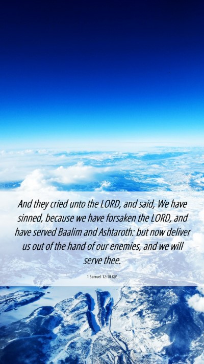 Picture 06 - 1 Samuel 12:10 KJV Mobile Phone Wallpaper - And they cried unto the LORD, and said, We have - Mobile Bible Verse Wallpaper