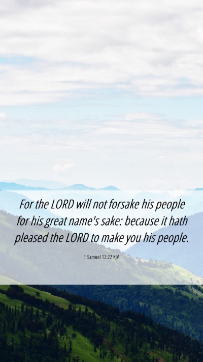 Picture 06 - 1 Samuel 12:22 KJV Mobile Phone Wallpaper - For the LORD will not forsake his people for his - Mobile Bible Verse Wallpaper