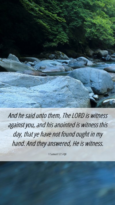 Picture 06 - 1 Samuel 12:5 KJV Mobile Phone Wallpaper - And he said unto them, The LORD is witness - Mobile Bible Verse Wallpaper