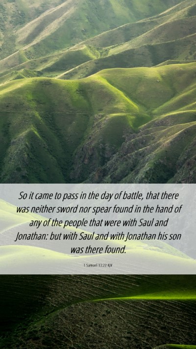 Picture 06 - 1 Samuel 13:22 KJV Mobile Phone Wallpaper - So it came to pass in the day of battle, that - Mobile Bible Verse Wallpaper