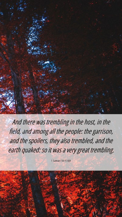 Picture 06 - 1 Samuel 14:15 KJV Mobile Phone Wallpaper - And there was trembling in the host, in the - Mobile Bible Verse Wallpaper