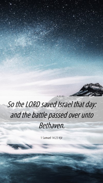 Picture 06 - 1 Samuel 14:23 KJV Mobile Phone Wallpaper - So the LORD saved Israel that day: and the battle - Mobile Bible Verse Wallpaper