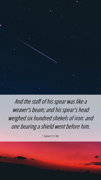 Picture 06 - 1 Samuel 17:7 KJV Mobile Phone Wallpaper - And the staff of his spear was like a weaver's - Mobile Bible Verse Wallpaper