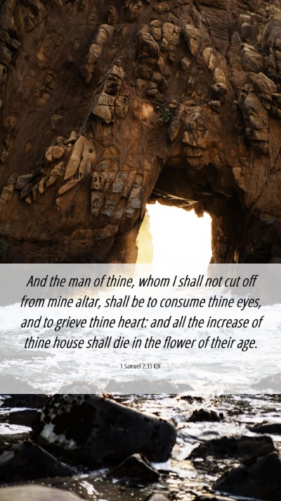 Picture 06 - 1 Samuel 2:33 KJV Mobile Phone Wallpaper - And the man of thine, whom I shall not cut off - Mobile Bible Verse Wallpaper