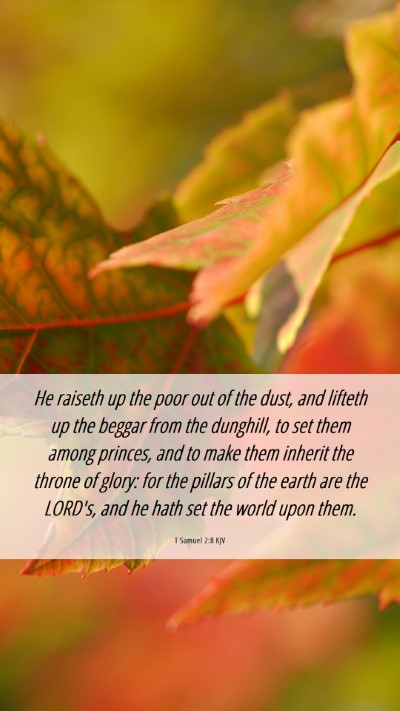 Picture 06 - 1 Samuel 2:8 KJV Mobile Phone Wallpaper - He raiseth up the poor out of the dust, and - Mobile Bible Verse Wallpaper