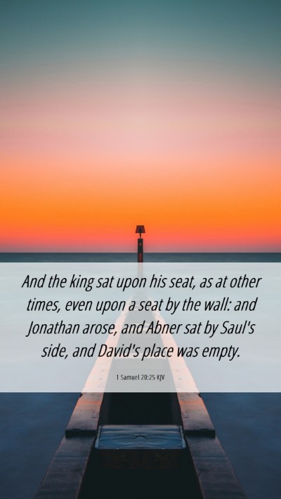 Picture 06 - 1 Samuel 20:25 KJV Mobile Phone Wallpaper - And the king sat upon his seat, as at other - Mobile Bible Verse Wallpaper