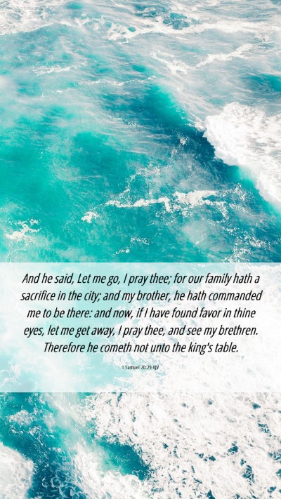Picture 06 - 1 Samuel 20:29 KJV Mobile Phone Wallpaper - And he said, Let me go, I pray thee; for our - Mobile Bible Verse Wallpaper