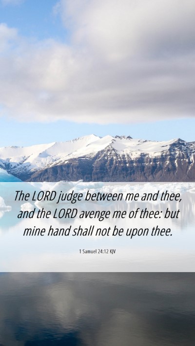 Picture 06 - 1 Samuel 24:12 KJV Mobile Phone Wallpaper - The LORD judge between me and thee, and the LORD - Mobile Bible Verse Wallpaper