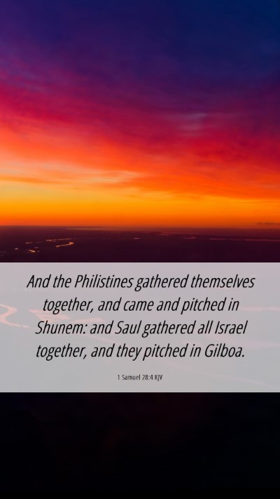 Picture 06 - 1 Samuel 28:4 KJV Mobile Phone Wallpaper - And the Philistines gathered themselves together, - Mobile Bible Verse Wallpaper