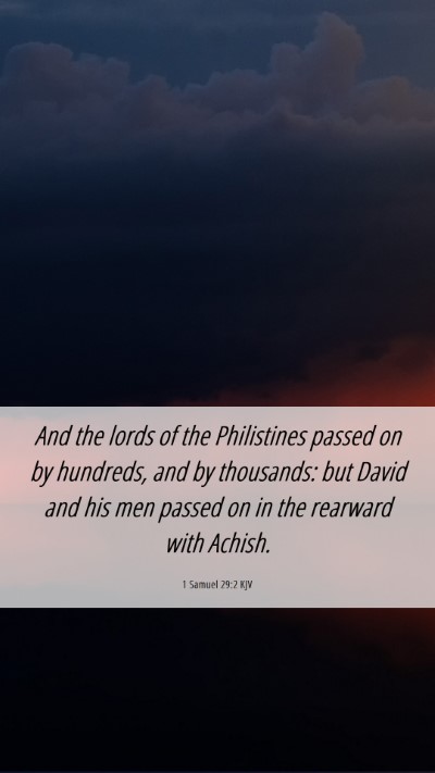 Picture 06 - 1 Samuel 29:2 KJV Mobile Phone Wallpaper - And the lords of the Philistines passed on by - Mobile Bible Verse Wallpaper