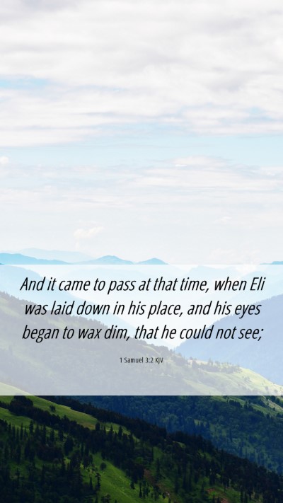 Picture 06 - 1 Samuel 3:2 KJV Mobile Phone Wallpaper - And it came to pass at that time, when Eli was - Mobile Bible Verse Wallpaper