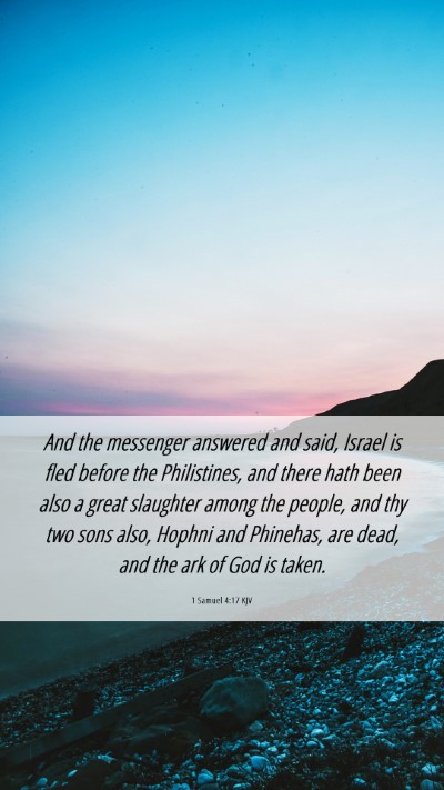 Picture 06 - 1 Samuel 4:17 KJV Mobile Phone Wallpaper - And the messenger answered and said, Israel is - Mobile Bible Verse Wallpaper