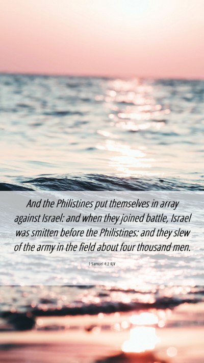 Picture 06 - 1 Samuel 4:2 KJV Mobile Phone Wallpaper - And the Philistines put themselves in array - Mobile Bible Verse Wallpaper