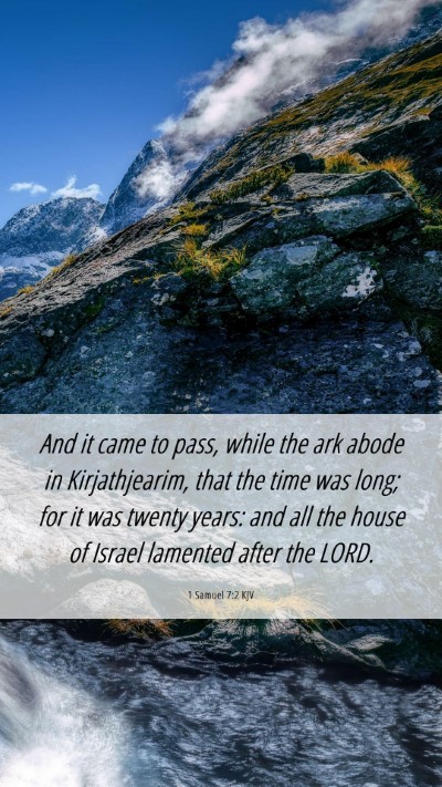 Picture 06 - 1 Samuel 7:2 KJV Mobile Phone Wallpaper - And it came to pass, while the ark abode in - Mobile Bible Verse Wallpaper