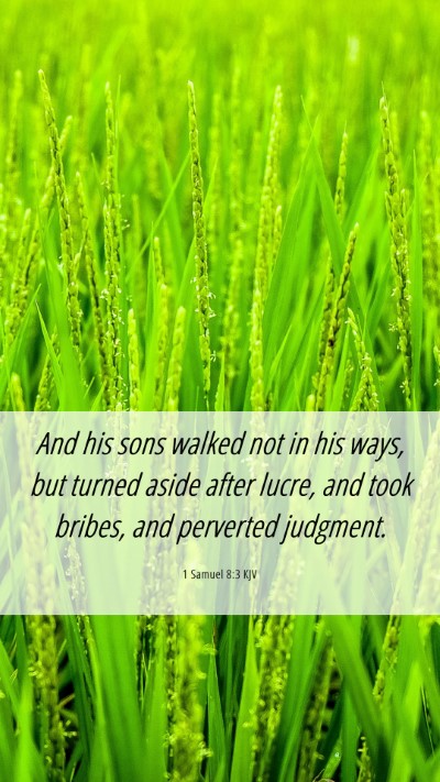 Picture 06 - 1 Samuel 8:3 KJV Mobile Phone Wallpaper - And his sons walked not in his ways, but turned - Mobile Bible Verse Wallpaper