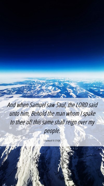 Picture 06 - 1 Samuel 9:17 KJV Mobile Phone Wallpaper - And when Samuel saw Saul, the LORD said unto him, - Mobile Bible Verse Wallpaper