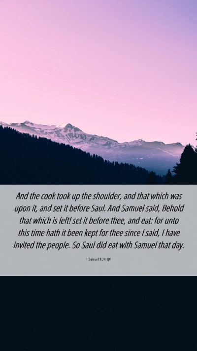 Picture 06 - 1 Samuel 9:24 KJV Mobile Phone Wallpaper - And the cook took up the shoulder, and that which - Mobile Bible Verse Wallpaper