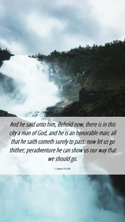 Picture 06 - 1 Samuel 9:6 KJV Mobile Phone Wallpaper - And he said unto him, Behold now, there is in - Mobile Bible Verse Wallpaper