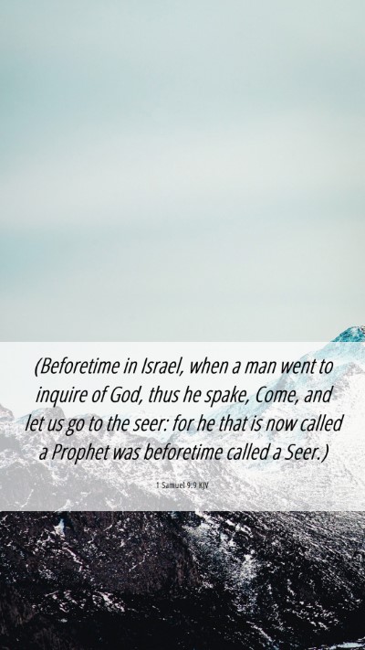 Picture 06 - 1 Samuel 9:9 KJV Mobile Phone Wallpaper - (Beforetime in Israel, when a man went to inquire - Mobile Bible Verse Wallpaper