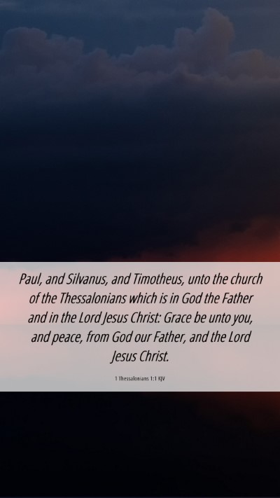 Picture 06 - 1 Thessalonians 1:1 KJV Mobile Phone Wallpaper - Paul, and Silvanus, and Timotheus, unto the - Mobile Bible Verse Wallpaper