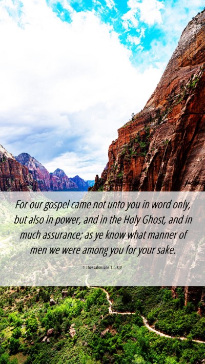 Picture 06 - 1 Thessalonians 1:5 KJV Mobile Phone Wallpaper - For our gospel came not unto you in word only, - Mobile Bible Verse Wallpaper