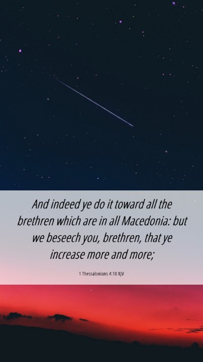 Picture 06 - 1 Thessalonians 4:10 KJV Mobile Phone Wallpaper - And indeed ye do it toward all the brethren which - Mobile Bible Verse Wallpaper