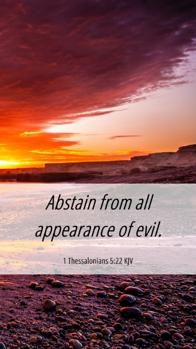 Picture 06 - 1 Thessalonians 5:22 KJV Mobile Phone Wallpaper - Abstain from all appearance of - Mobile Bible Verse Wallpaper