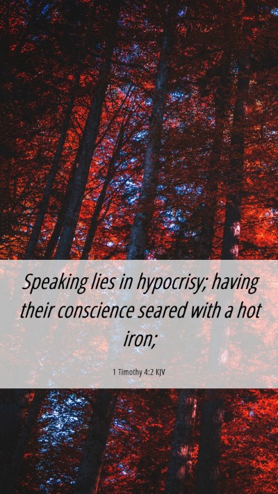 Picture 06 - 1 Timothy 4:2 KJV Mobile Phone Wallpaper - Speaking lies in hypocrisy; having their - Mobile Bible Verse Wallpaper