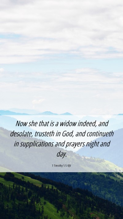Picture 06 - 1 Timothy 5:5 KJV Mobile Phone Wallpaper - Now she that is a widow indeed, and desolate, - Mobile Bible Verse Wallpaper