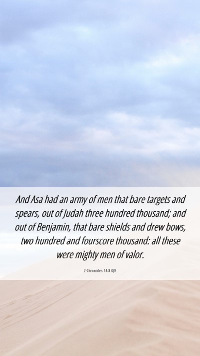 Picture 06 - 2 Chronicles 14:8 KJV Mobile Phone Wallpaper - And Asa had an army of men that bare targets and - Mobile Bible Verse Wallpaper