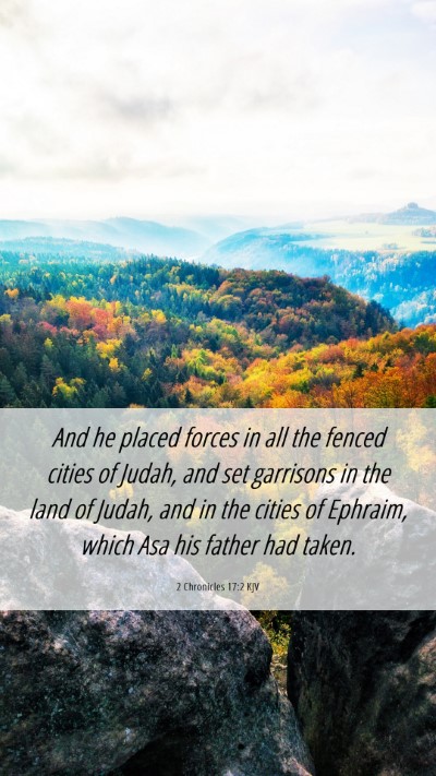 Picture 06 - 2 Chronicles 17:2 KJV Mobile Phone Wallpaper - And he placed forces in all the fenced cities of - Mobile Bible Verse Wallpaper