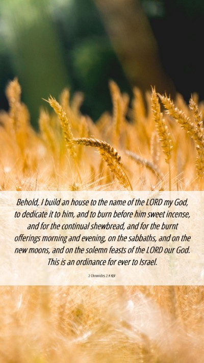 Picture 06 - 2 Chronicles 2:4 KJV Mobile Phone Wallpaper - Behold, I build an house to the name of the LORD - Mobile Bible Verse Wallpaper