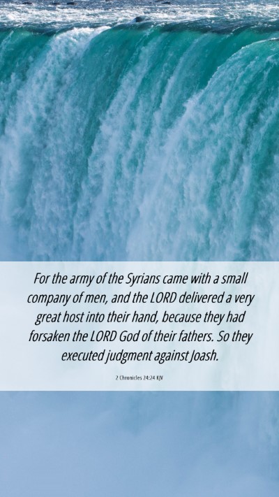 Picture 06 - 2 Chronicles 24:24 KJV Mobile Phone Wallpaper - For the army of the Syrians came with a small - Mobile Bible Verse Wallpaper