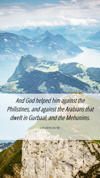Picture 06 - 2 Chronicles 26:7 KJV Mobile Phone Wallpaper - And God helped him against the Philistines, and - Mobile Bible Verse Wallpaper