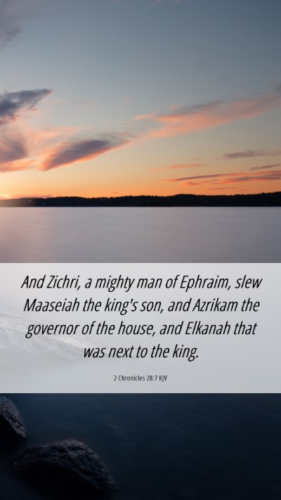Picture 06 - 2 Chronicles 28:7 KJV Mobile Phone Wallpaper - And Zichri, a mighty man of Ephraim, slew - Mobile Bible Verse Wallpaper